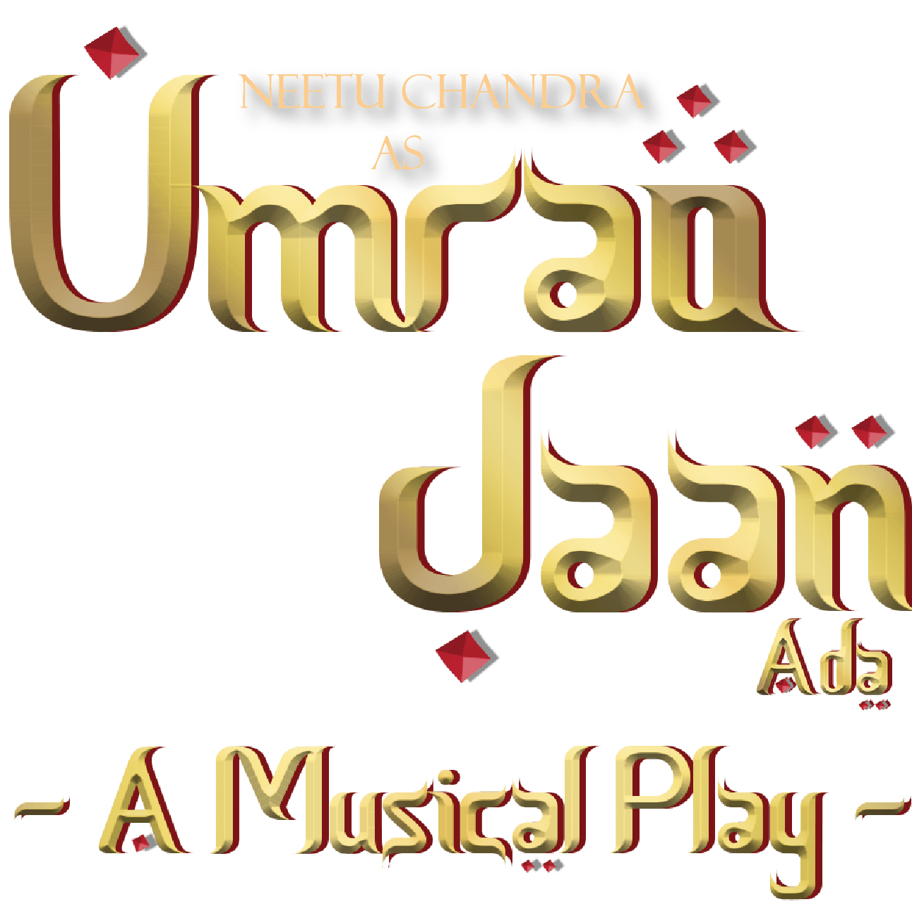 Umrao Jaan Ada - A Musical Play, In Broadway-style